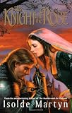 Martyn, Isolde: The Knight and the Rose