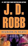 Robb, J. D.: Reunion in Death Robb, J. D.: Reunion in Death