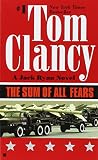 Clancy, Tom: The Sum of All Fears Clancy, Tom: The Sum of All Fears