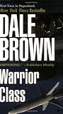Brown, Dale: Warrior Class Brown, Dale: Warrior Class