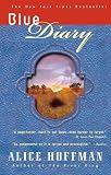 Hoffman, Alice: Blue Diary Hoffman, Alice: Blue Diary