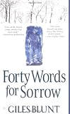 Blunt, Giles: Forty Words For Sorrow