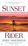 Sherman, Jory: The Sunset Rider