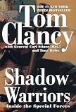 Clancy, Tom: Shadow Warriors: Inside the Special Forces