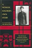 Bingying, Xie: A Woman Soldier's Own Story: The Autobiography of Xie Bingying