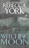 York, Rebecca: Witching Moon York, Rebecca: Witching Moon