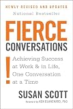 Fierce Conversations: Achieving Success at Work & in Life, One Conversation at a Time (0425193373) by Scott, Susan Scott, Susan: Fierce Conversations: Achieving Success at Work & in Life, One Conversation at a Time