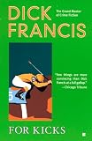 Francis, Dick: For Kicks