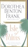 Frank, Dorothea Benton: Isle of Palms Frank, Dorothea Benton: Isle of Palms