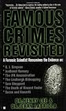 Famous Crimes Revisited: A Forensic Scientist reexamines the Evidence (0425196917) by Lee, Henry Lee, Henry: Famous Crimes Revisited: A Forensic Scientist reexamines the Evidence