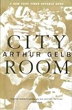 Gelb, Arthur: City Room Gelb, Arthur: City Room