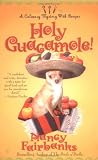 Fairbanks, Nancy: Holy Guacamole