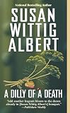 Albert, Susan Wittig: A Dilly of a Death