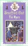 Myers, Tim: Snuffed Out Myers, Tim: Snuffed Out