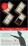 Wilson, Robert: The Company Of Strangers Wilson, Robert: The Company Of Strangers