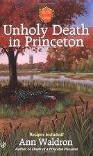 Unholy Death In Princeton by Ann Waldron
