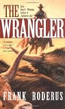 Roderus, Frank: The Wrangler Roderus, Frank: The Wrangler