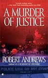 Andrews, Robert: A Murder of Justice