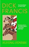 Francis, Dick: Flying Finish Francis, Dick: Flying Finish