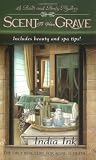 Ink, India: Scent to Her Grave: A Bath And Body Mystery Ink, India: Scent to Her Grave: A Bath And Body Mystery