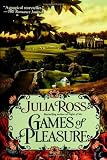 Ross, Julia: Games of Pleasure