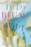 Blume, Judy: Wifey Blume, Judy: Wifey