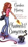 Havens, Candace: Charmed & Dangerous