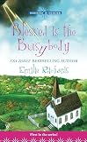 Richards, Emilie: Blessed Is the Busybody Richards, Emilie: Blessed Is the Busybody