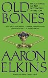 Elkins, Aaron: Old Bones: A Gideon Oliver Mystery Elkins, Aaron: Old Bones: A Gideon Oliver Mystery