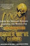 Bodies We've Buried: Inside the National Forensic Academy, the World's Top Csi Training School (0425207528) by Hallcox, Jarrett Hallcox, Jarrett: Bodies We've Buried: Inside the National Forensic Academy, the World's Top Csi Training School