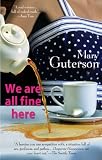 Guterson, Mary: We Are All Fine Here Guterson, Mary: We Are All Fine Here