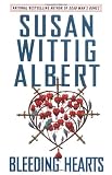 Albert, Susan Wittig: Bleeding Hearts Albert, Susan Wittig: Bleeding Hearts