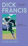 Francis, Dick: Straight