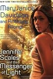 Davidson, Maryjanice: Jennifer Scales And the Messenger of Light