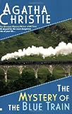 Christie, Agatha: The Mystery of the Blue Train: A Hercule Poirot Novel