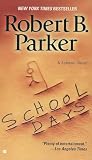 Parker, Robert B.: School Days Parker, Robert B.: School Days