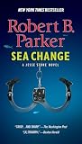 Parker, Robert B.: Sea Change: A Jesse Stone Novel Parker, Robert B.: Sea Change: A Jesse Stone Novel