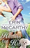 McCarthy, Erin: Heiress for Hire McCarthy, Erin: Heiress for Hire