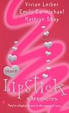 Leiber, Vivian: More Lipstick Chronicles Leiber, Vivian: More Lipstick Chronicles