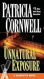 Unnatural Exposure (0425218929) by Cornwell, Patricia Daniels Cornwell, Patricia Daniels: Unnatural Exposure