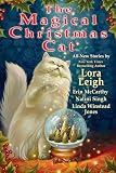Leigh, Lora: The Magical Christmas Cat Leigh, Lora: The Magical Christmas Cat