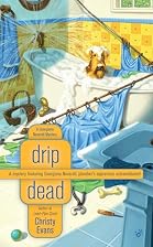 Drip Dead by Christy Evans