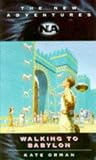 Orman, Kate: Walking to Babylon Orman, Kate: Walking to Babylon