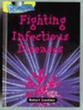 Snedden, Robert: Fighting Infectious Disease