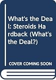 White-Thomson, Steve: What's the Deal: Steroids White-Thomson, Steve: What's the Deal: Steroids
