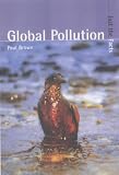 Brown, Paul: Global Pollution Brown, Paul: Global Pollution