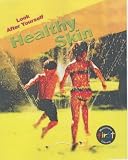 Healthy Skin (0431180342) by Heinemann Heinemann: Healthy Skin