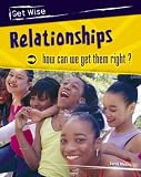 Bingham, Jane: Relationships: How Can We Get Them Right? Bingham, Jane: Relationships: How Can We Get Them Right?