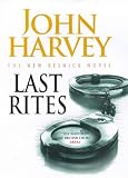Harvey, John: Last Rites Harvey, John: Last Rites