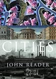 Reader, John: Cities